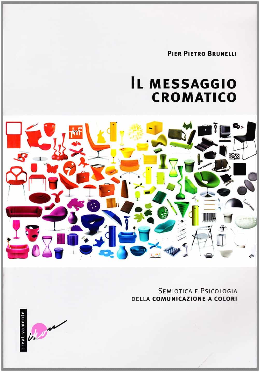 Libri colore: Il messaggio cromatico di Pier Pietro Brunelli